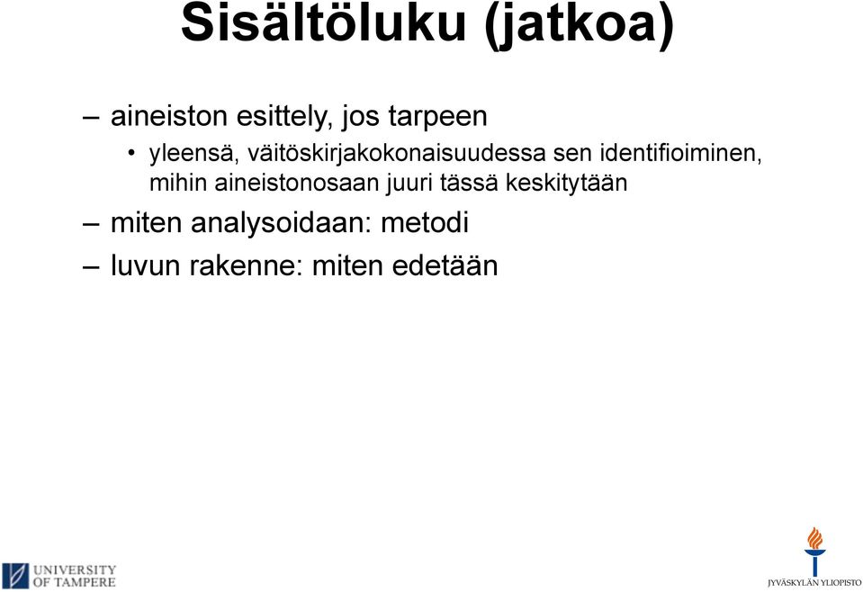 identifioiminen, mihin aineistonosaan juuri tässä