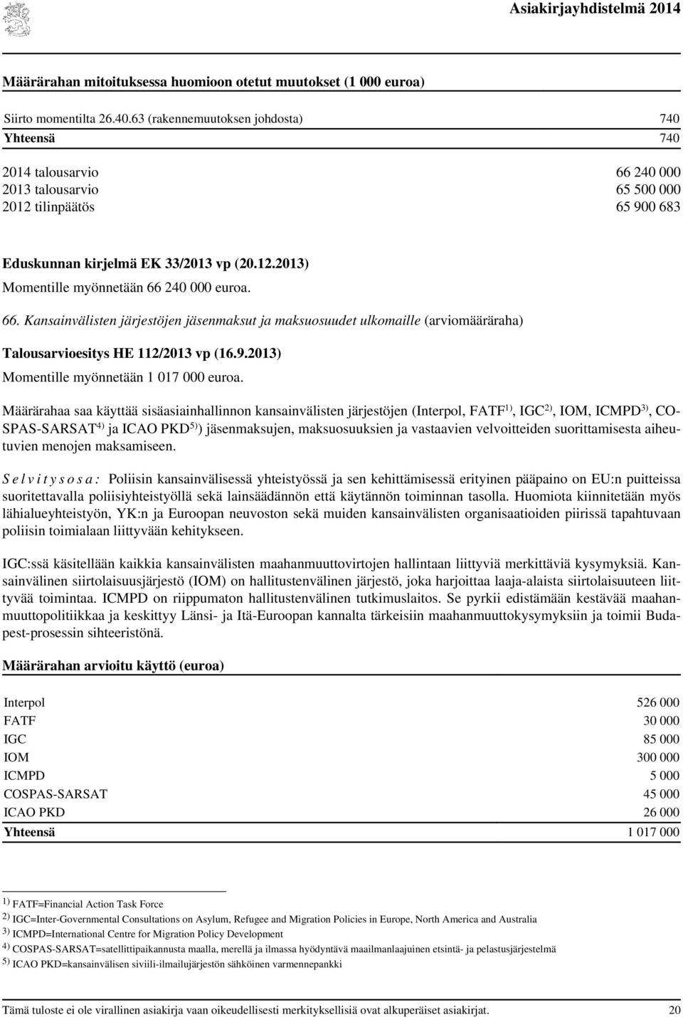 9.) Momentille myönnetään 1 017 000 euroa.