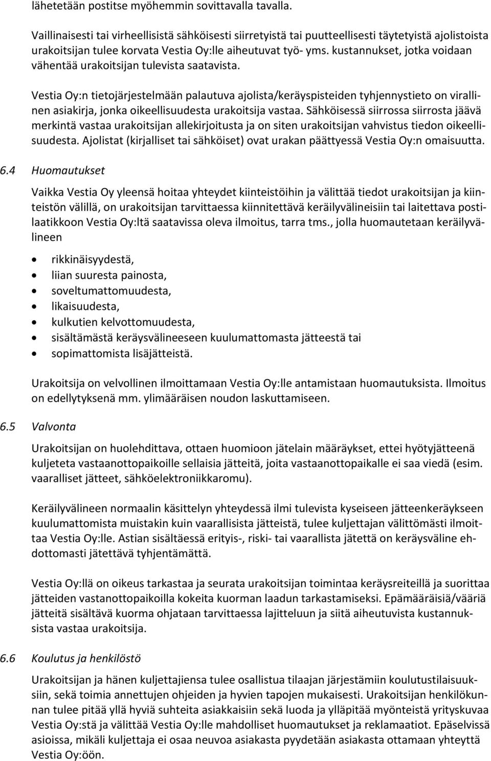 kustannukset, jotka voidaan vähentää urakoitsijan tulevista saatavista.