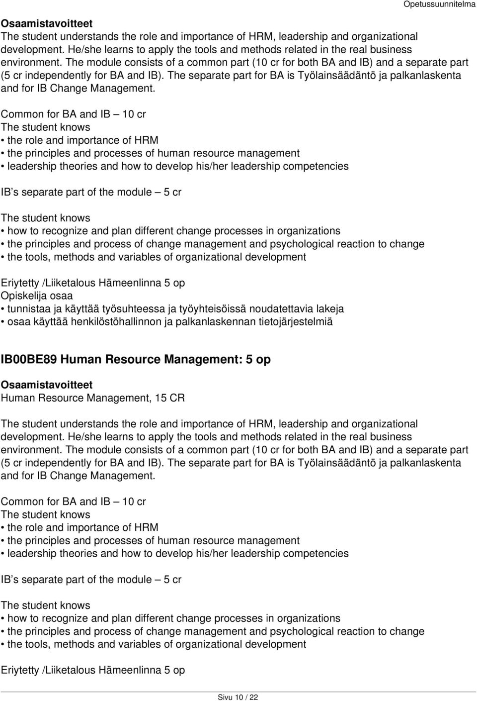 The separate part for BA is Työlainsäädäntö ja palkanlaskenta and for IB Change Management.