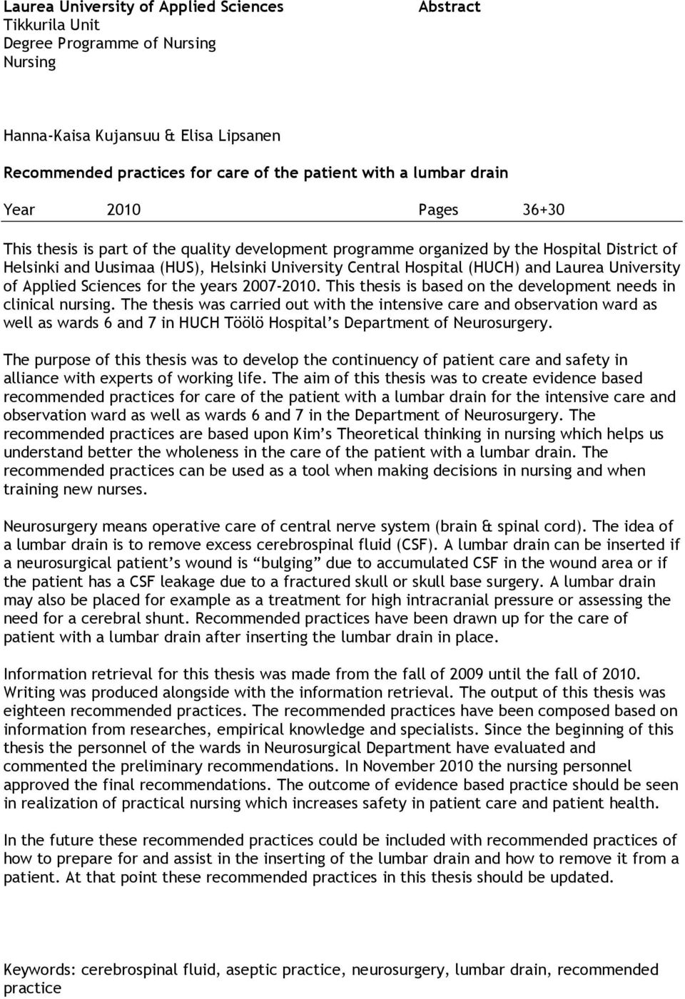 Laurea University of Applied Sciences for the years 2007-2010. This thesis is based on the development needs in clinical nursing.