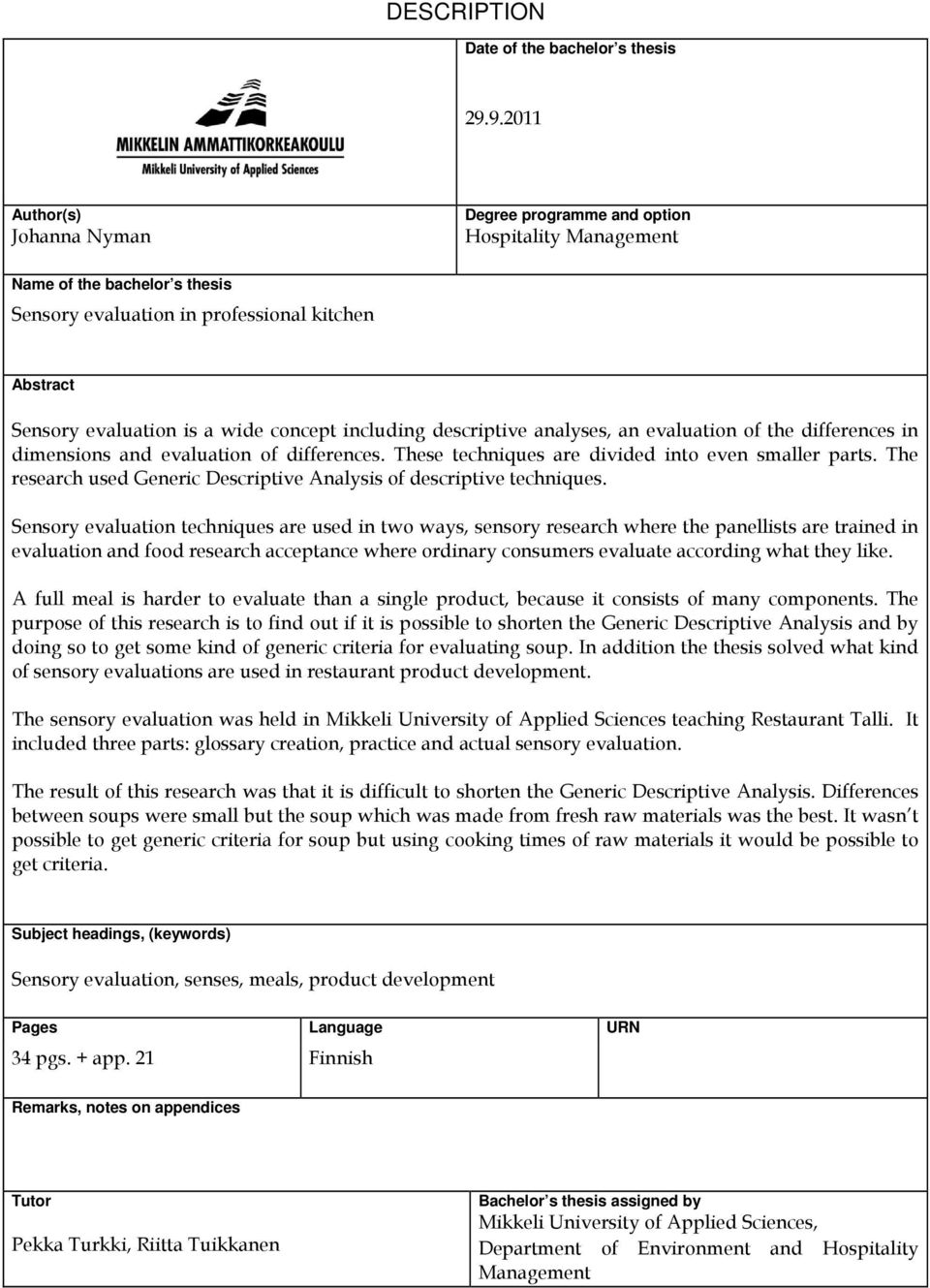 concept including descriptive analyses, an evaluation of the differences in dimensions and evaluation of differences. These techniques are divided into even smaller parts.