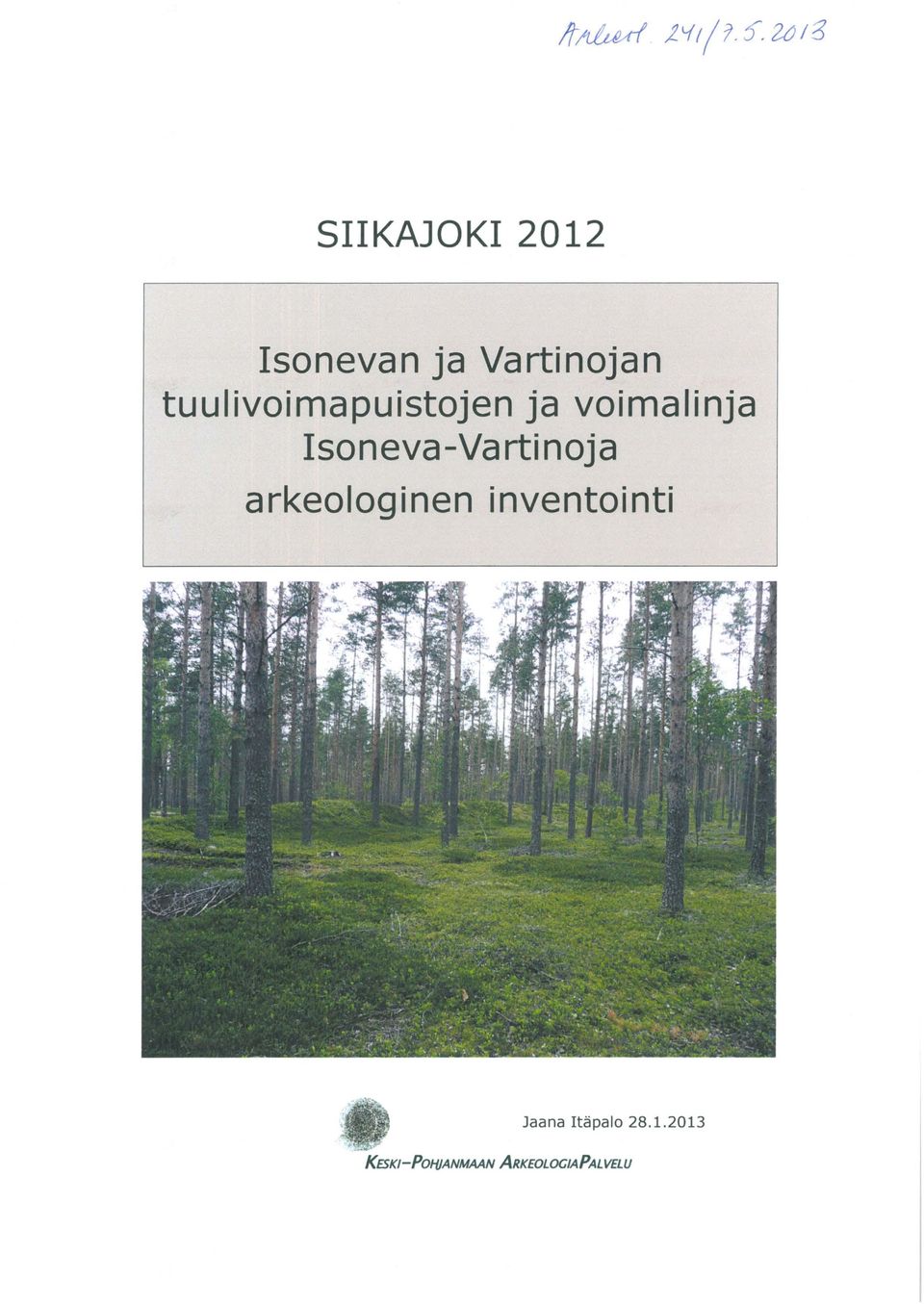 Isoneva-Vartinoja arkeologinen inventointi