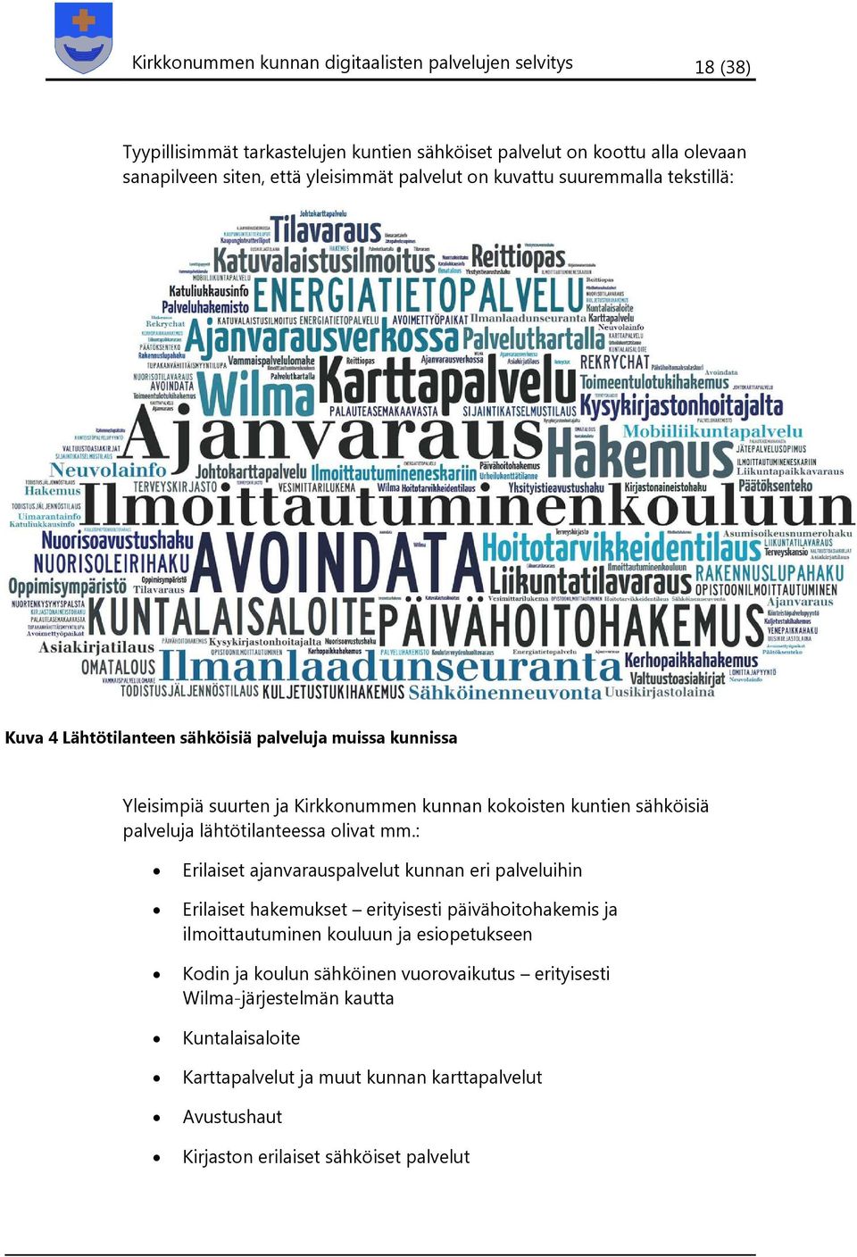 lähtötilanteessa olivat mm.