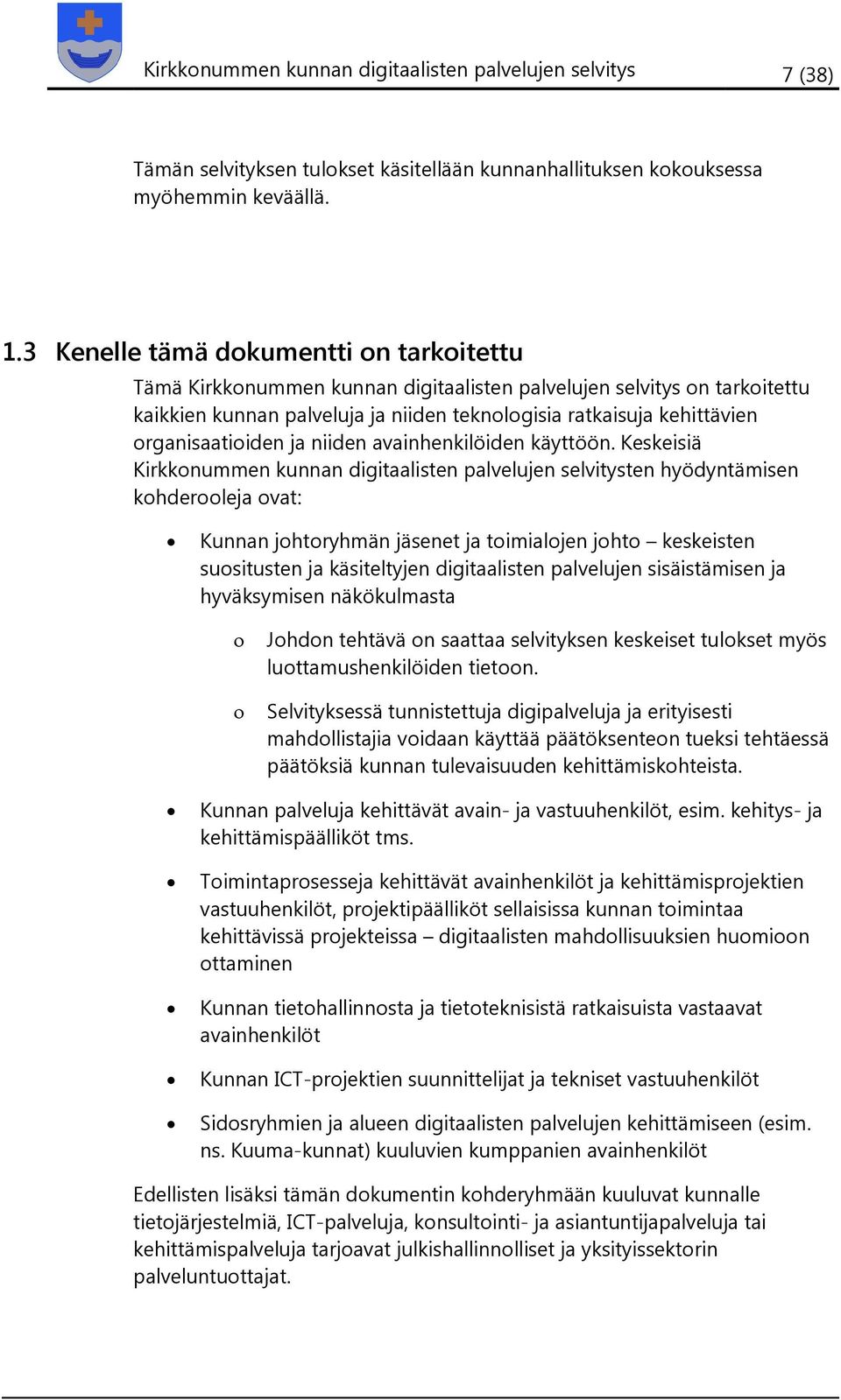 organisaatioiden ja niiden avainhenkilöiden käyttöön.