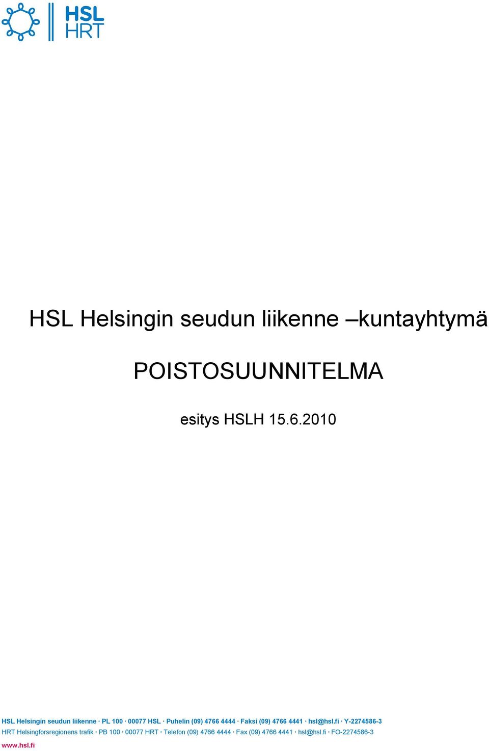 (09) 4766 4441 hsl@hsl.