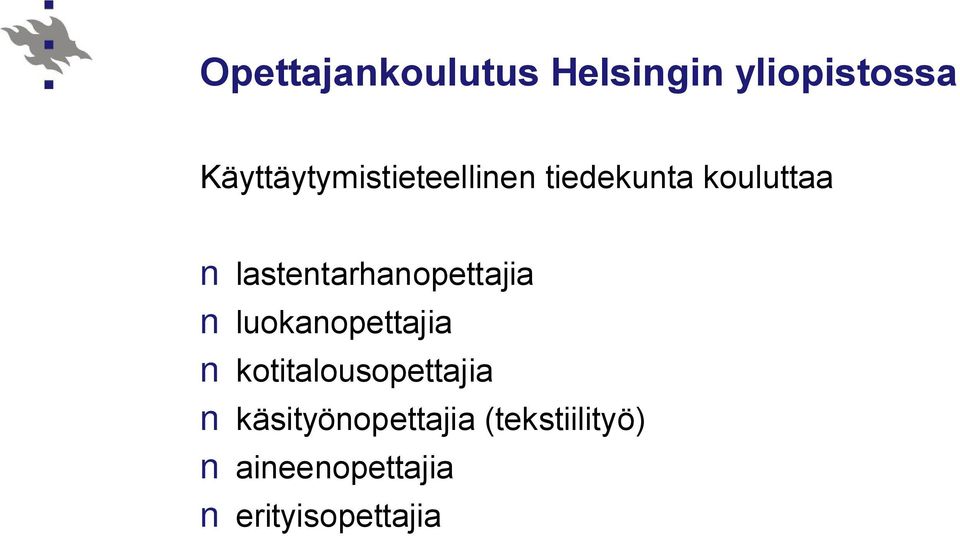 lastentarhanopettajia luokanopettajia