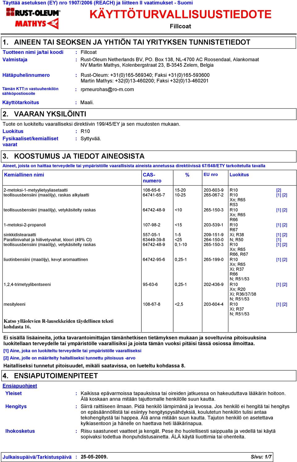 KÄYTTÖTURVALLISUUSTIEDOTE Fillcoat Rust-Oleum Netherlands BV, PO.