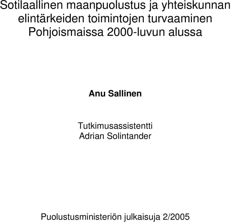 Pohjoismaissa 2000-luvun alussa Anu Sallinen