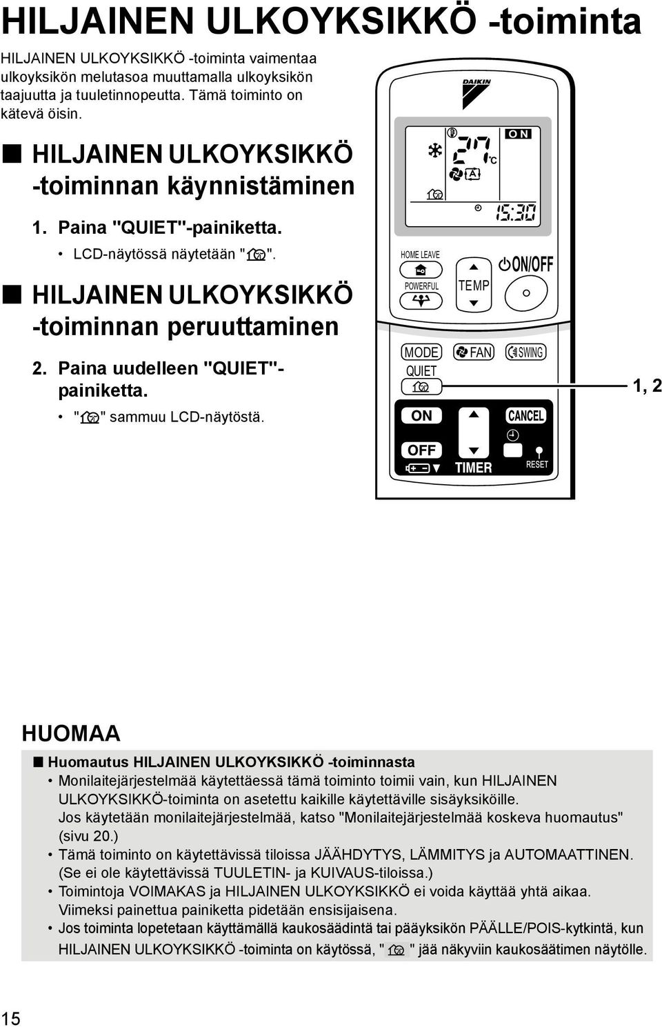 " " sammuu LCD-näytöstä.