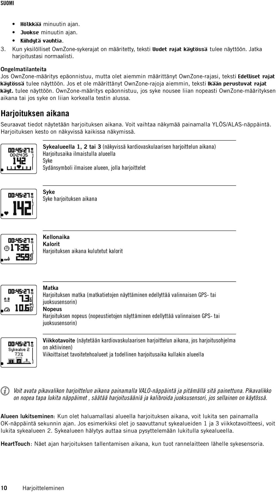 Jos et ole määrittänyt OwnZone-rajoja aiemmin, teksti Ikään perustuvat rajat käyt. tulee näyttöön.