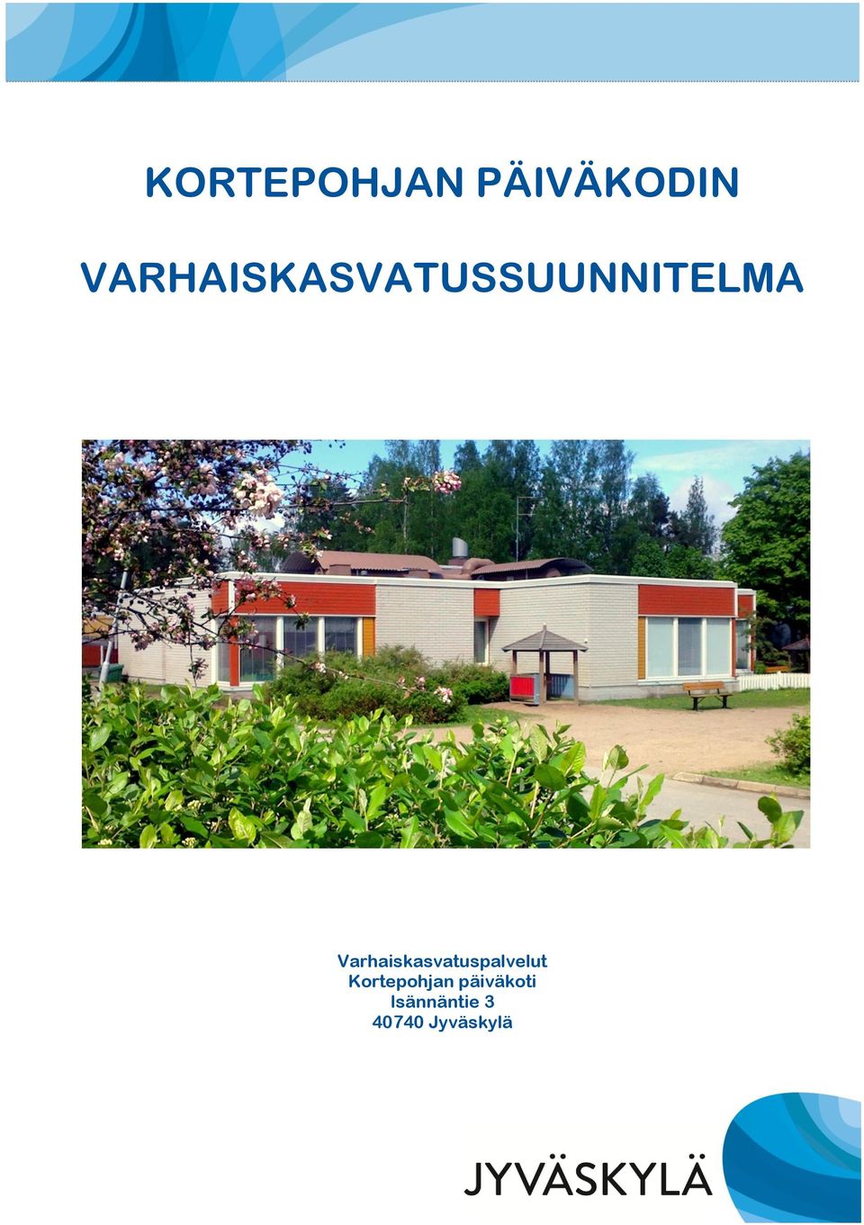 Varhaiskasvatuspalvelut Kortepohjan