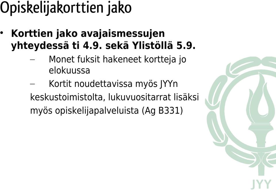 sekä Ylistöllä 5.9.