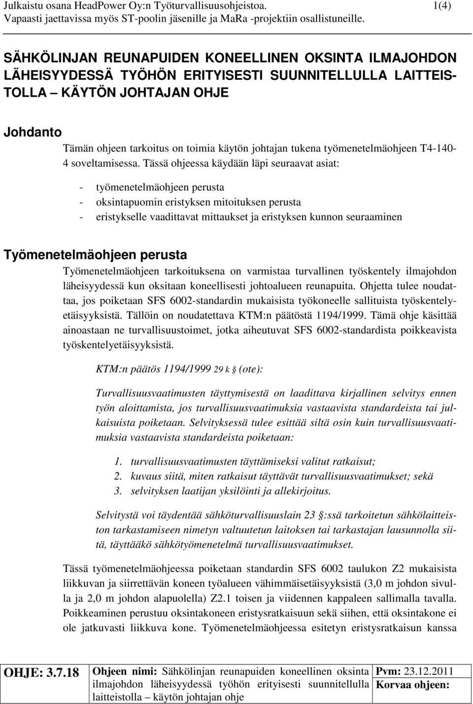 tukena työmenetelmäohjeen T4-140- 4 soveltamisessa.