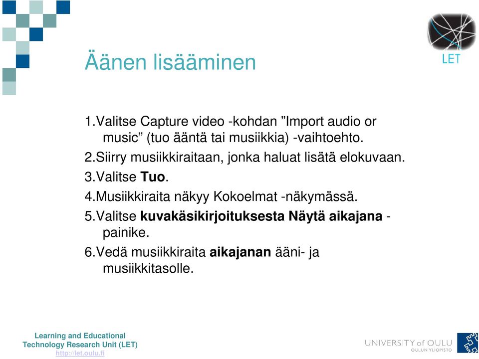 -vaihtoehto. 2.Siirry musiikkiraitaan, jonka haluat lisätä elokuvaan. 3.Valitse Tuo.