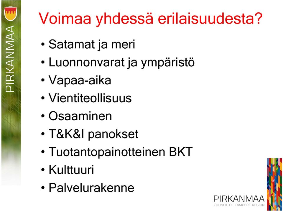 Vapaa-aikaaika Vientiteollisuus Osaaminen