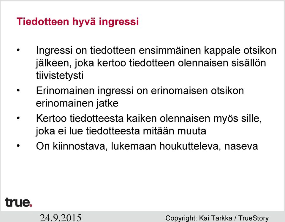 erinomaisen otsikon erinomainen jatke Kertoo tiedotteesta kaiken olennaisen myös