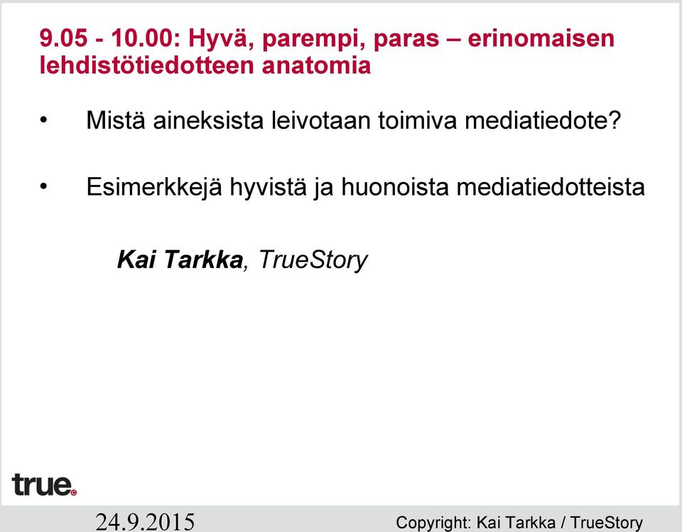 lehdistötiedotteen anatomia Mistä aineksista