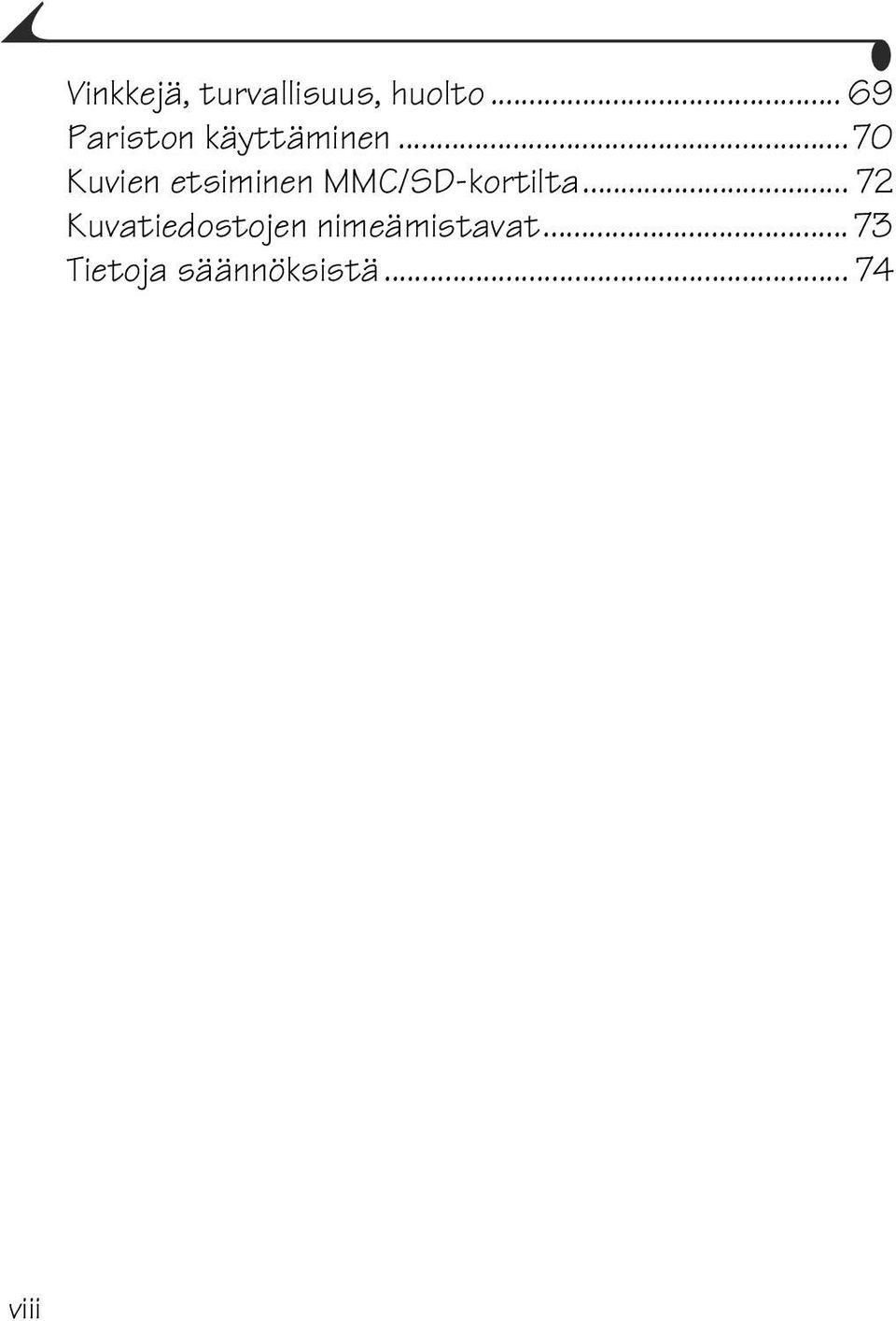 ..70 Kuvien etsiminen MMC/SD-kortilta.