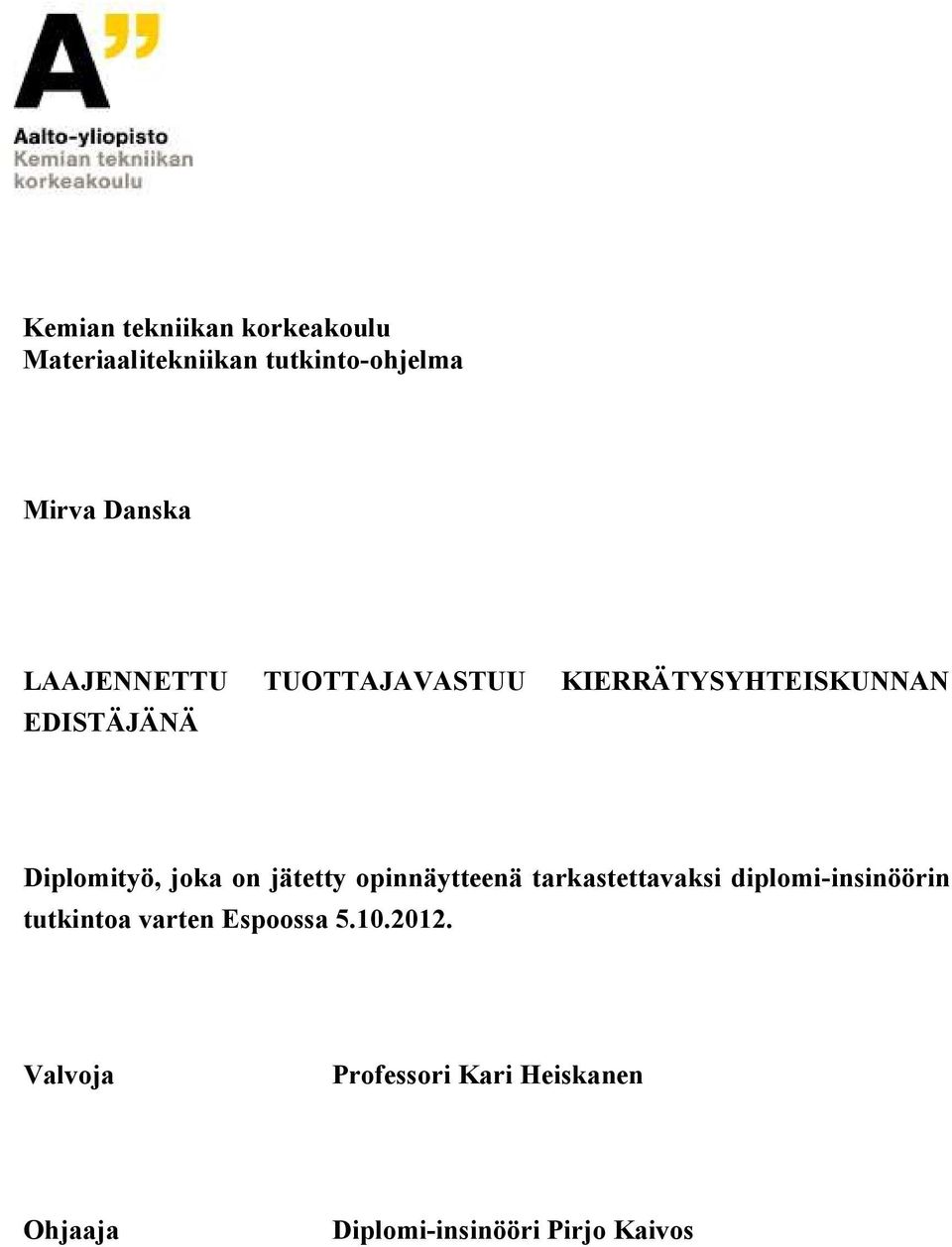 jätetty opinnäytteenä tarkastettavaksi diplomi-insinöörin tutkintoa varten