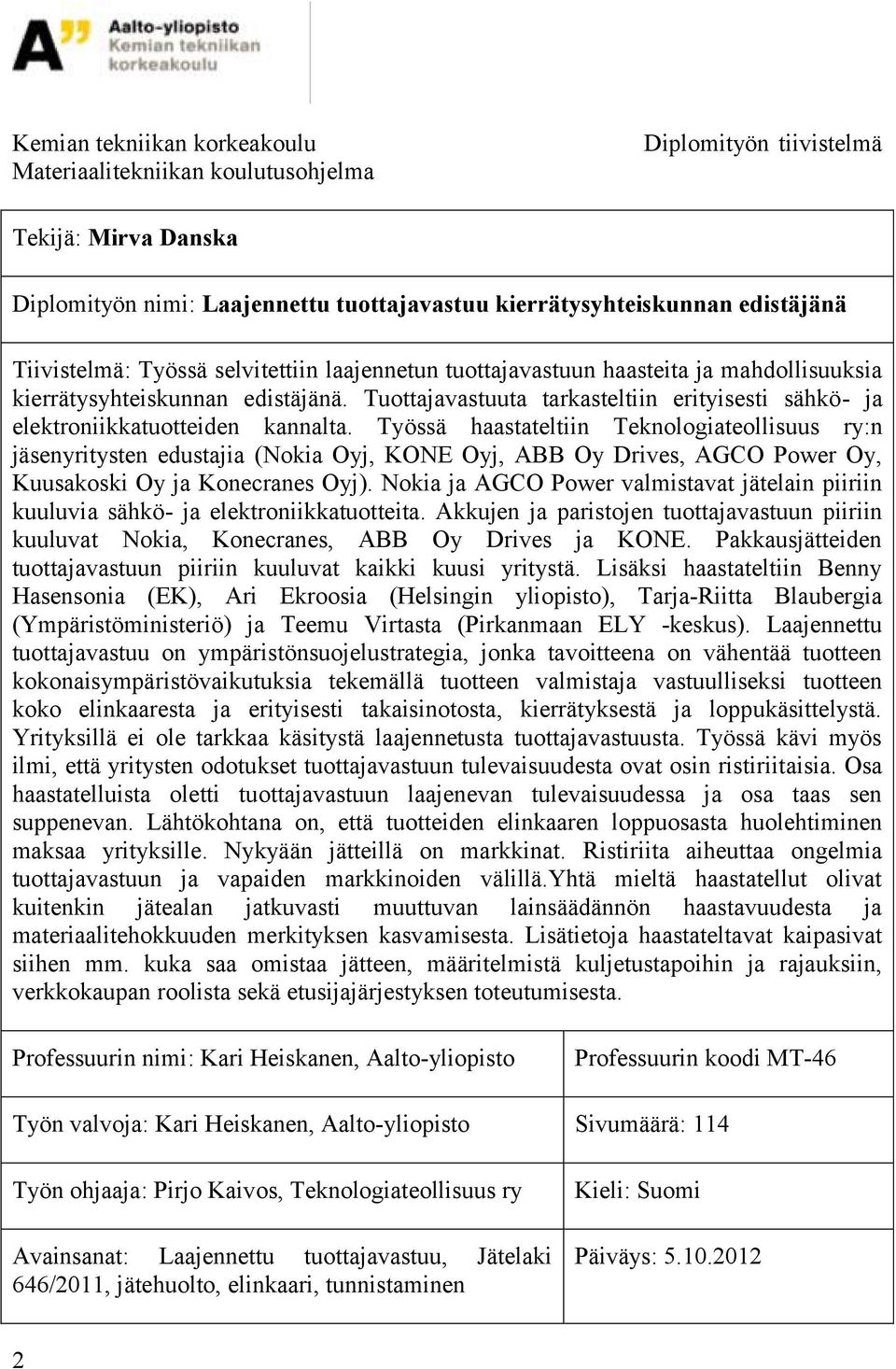 Tuottajavastuuta tarkasteltiin erityisesti sähkö- ja elektroniikkatuotteiden kannalta.