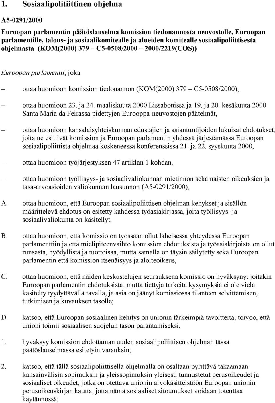 maaliskuuta 2000 Lissabonissa ja 19. ja 20.