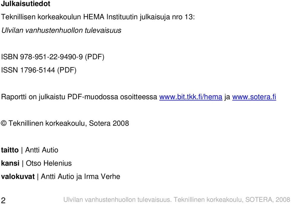 www.bit.tkk.fi/hema ja www.sotera.