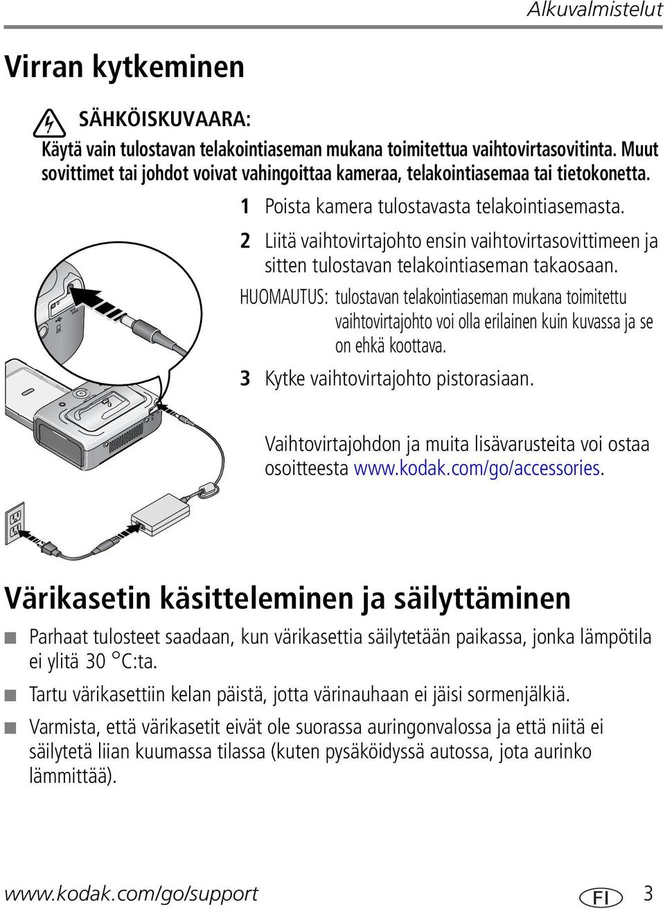 2 Liitä vaihtovirtajohto ensin vaihtovirtasovittimeen ja sitten tulostavan telakointiaseman takaosaan.