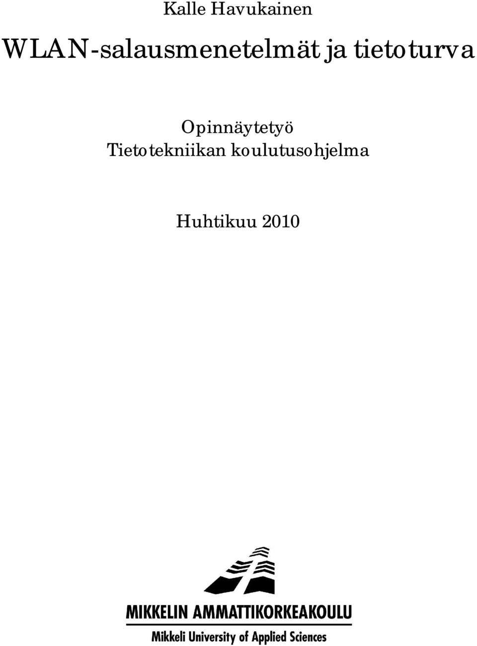 tietoturva Opinnäytetyö