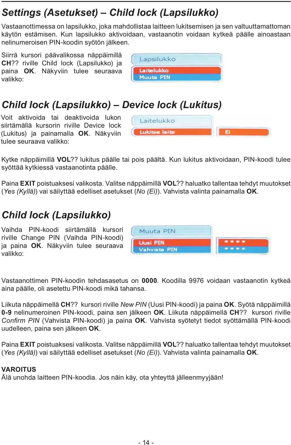 ? riville Child lock (Lapsilukko) ja paina OK.