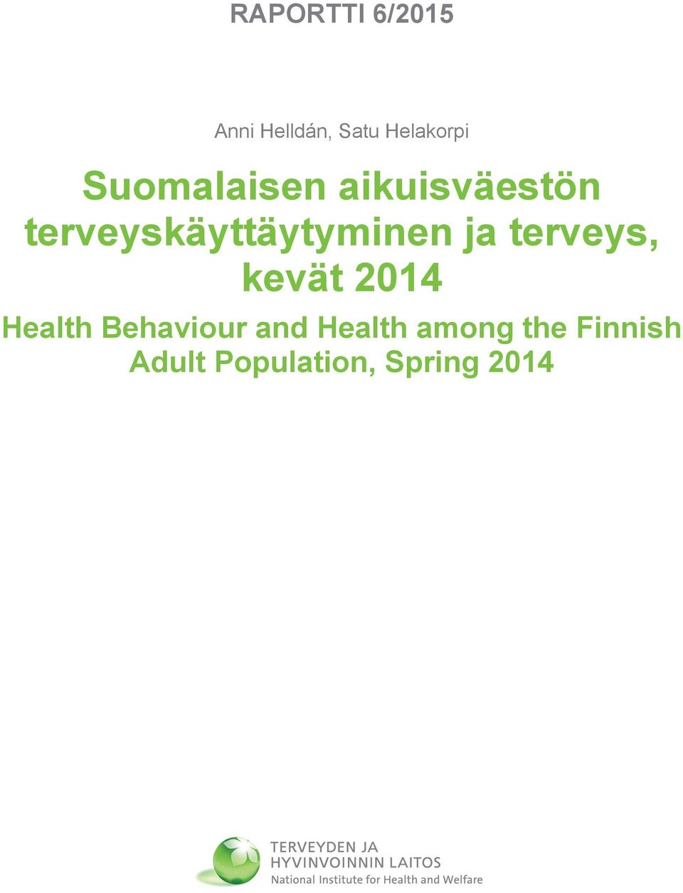 ja terveys, kevät 2014 Health Behaviour and
