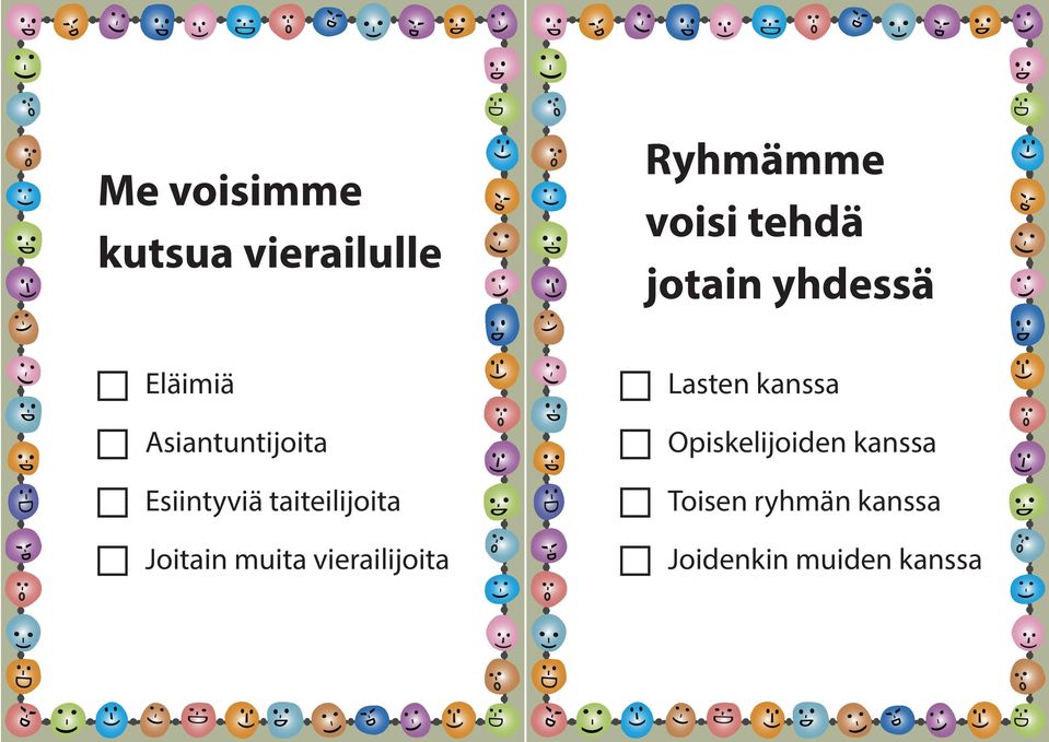 taiteilijoita Joitain muita vierailijoita Lasten kanssa