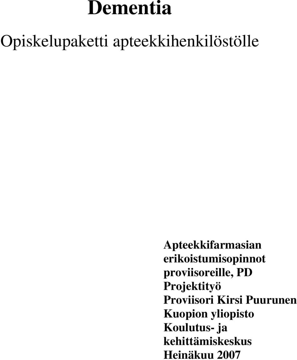 proviisoreille, PD Projektityö Proviisori Kirsi