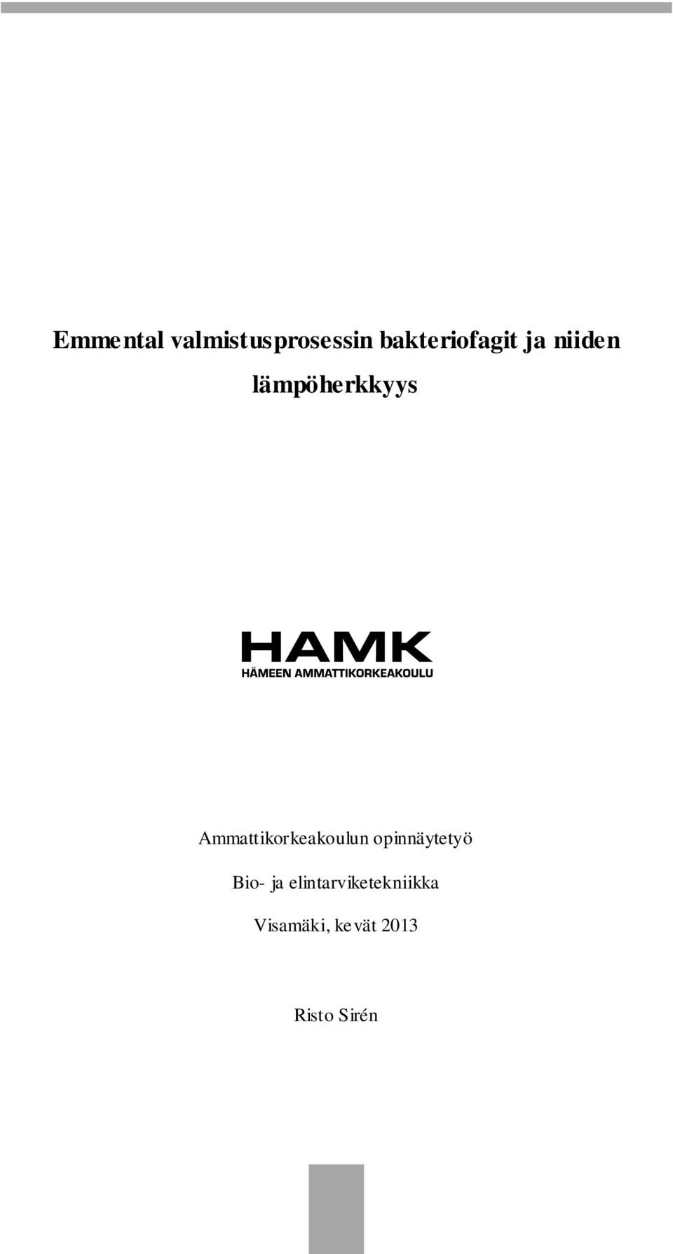 Ammattikorkeakoulun opinnäytetyö Bio-
