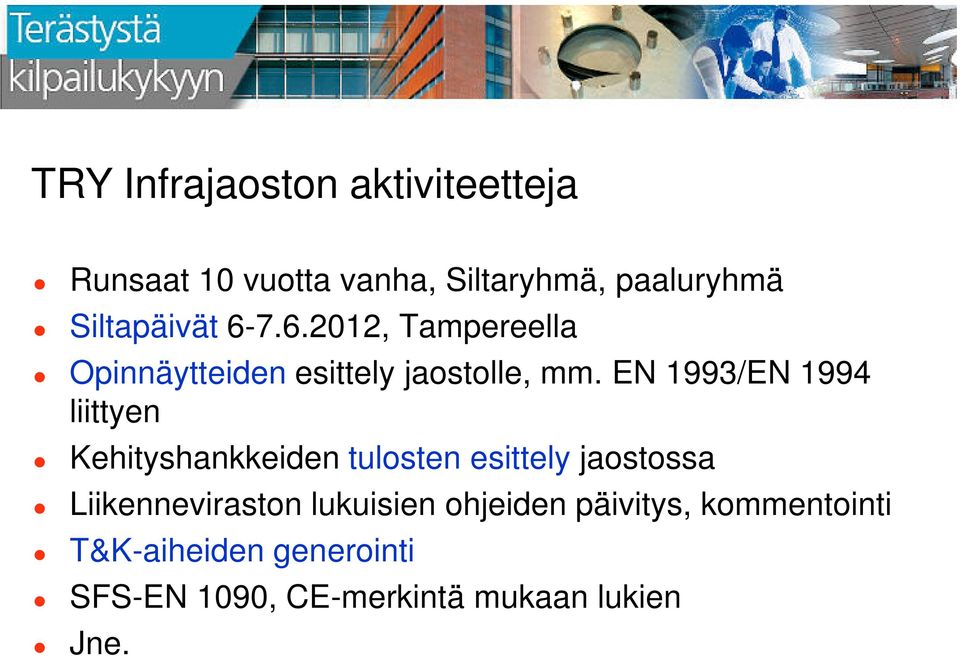 EN 1993/EN 1994 liittyen Kehityshankkeiden tulosten esittely jaostossa Liikenneviraston