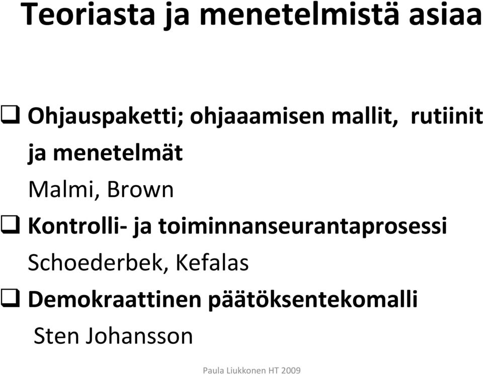 Brown Kontrolli- ja toiminnanseurantaprosessi