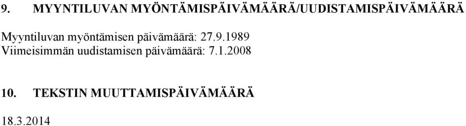 Myyntiluvan myöntämisen päivämäärä: 27.9.