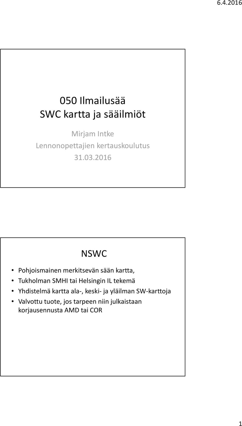 2016 NSWC Pohjoismainen merkitsevän sään kartta, Tukholman SMHI tai