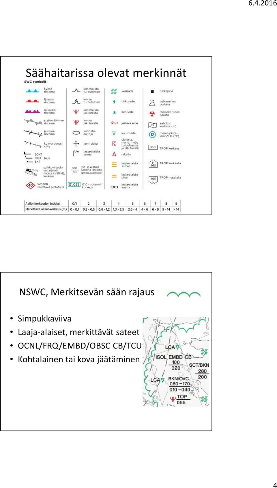 Laaja-alaiset, merkittävät sateet