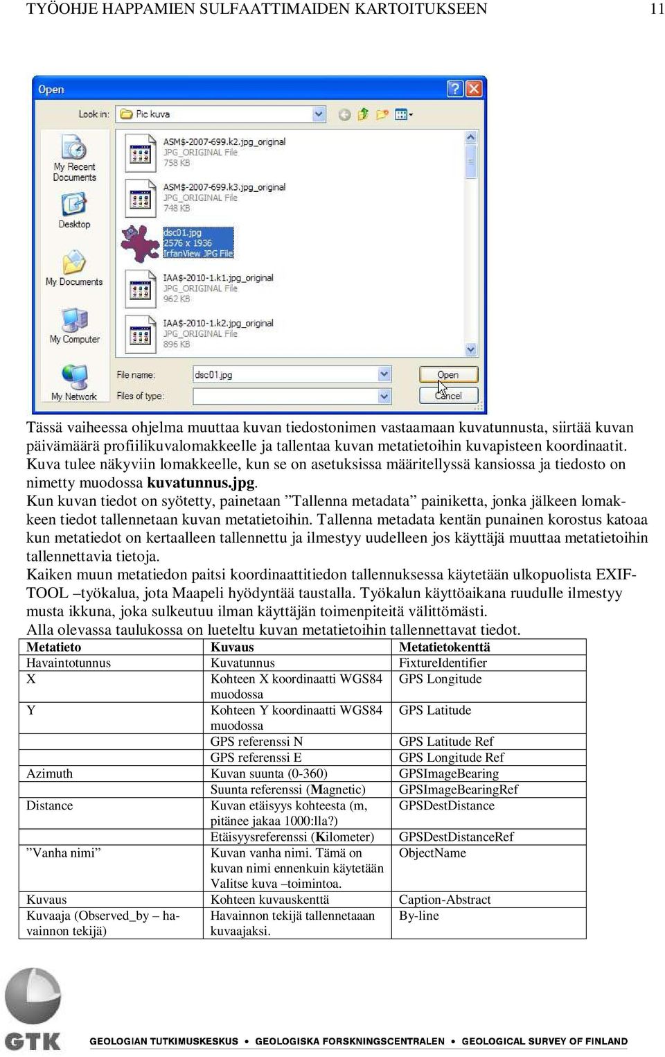 Kun kuvan tiedot on syötetty, painetaan Tallenna metadata painiketta, jonka jälkeen lomakkeen tiedot tallennetaan kuvan metatietoihin.