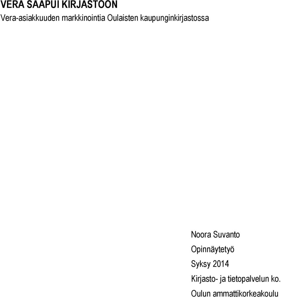 Noora Suvanto Opinnäytetyö Syksy 2014