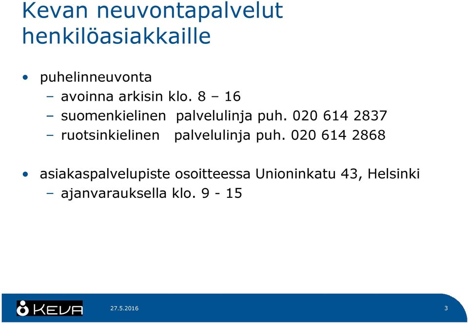 020 614 2837 ruotsinkielinen palvelulinja puh.