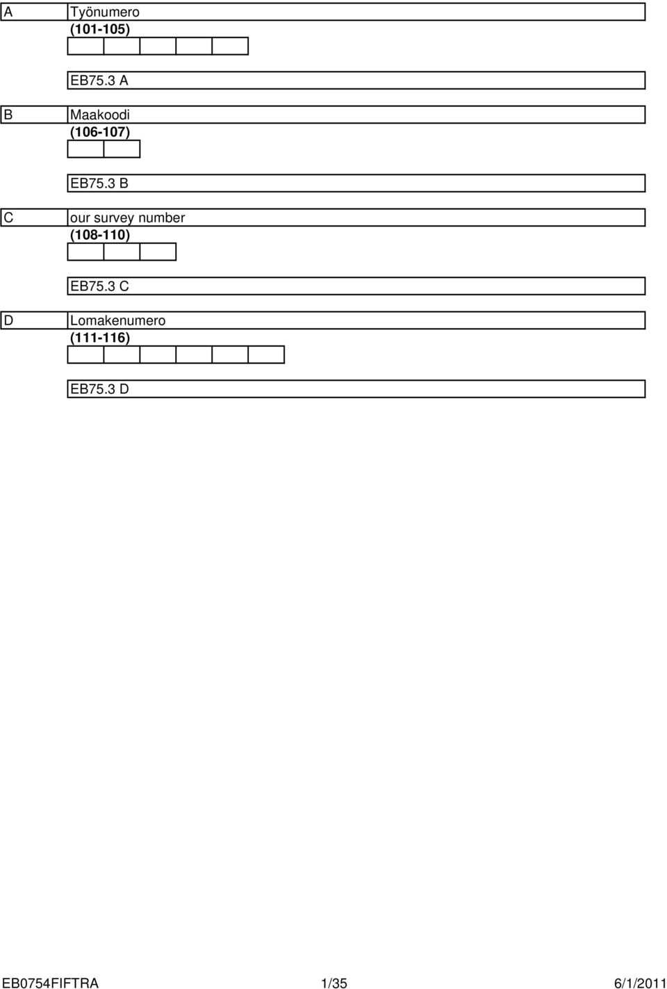 B C our survey number (08-0) EB7.