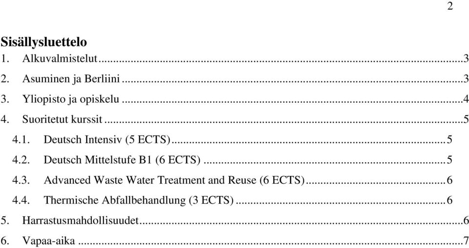 Deutsch Mittelstufe B1 (6 ECTS)... 5 4.3.