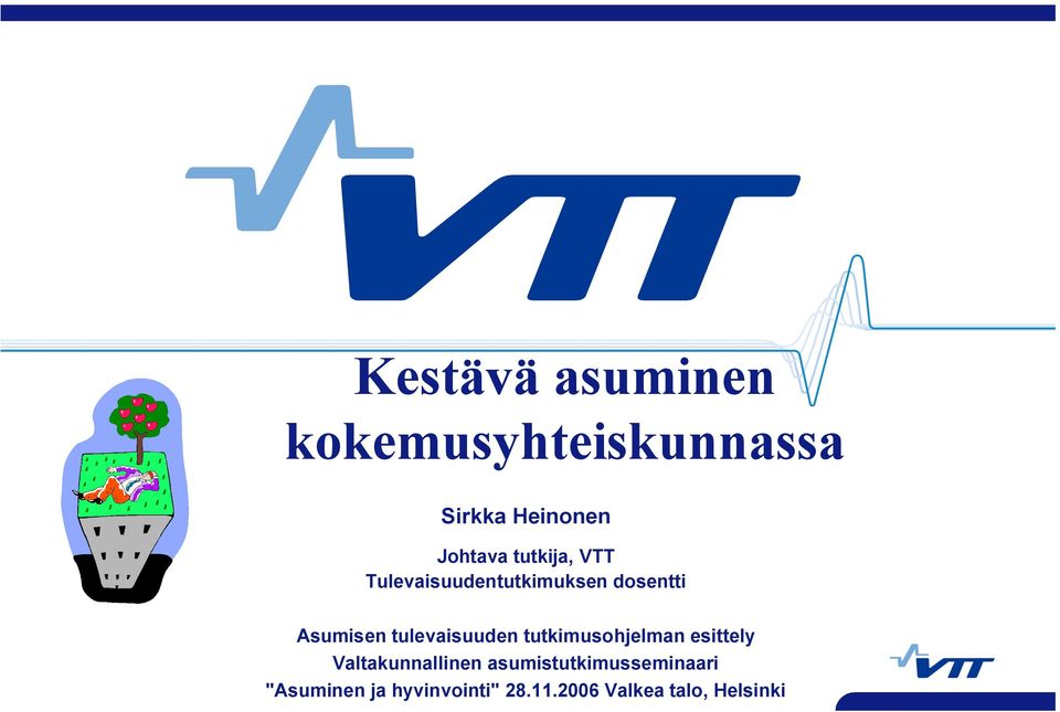 tulevaisuuden tutkimusohjelman esittely Valtakunnallinen