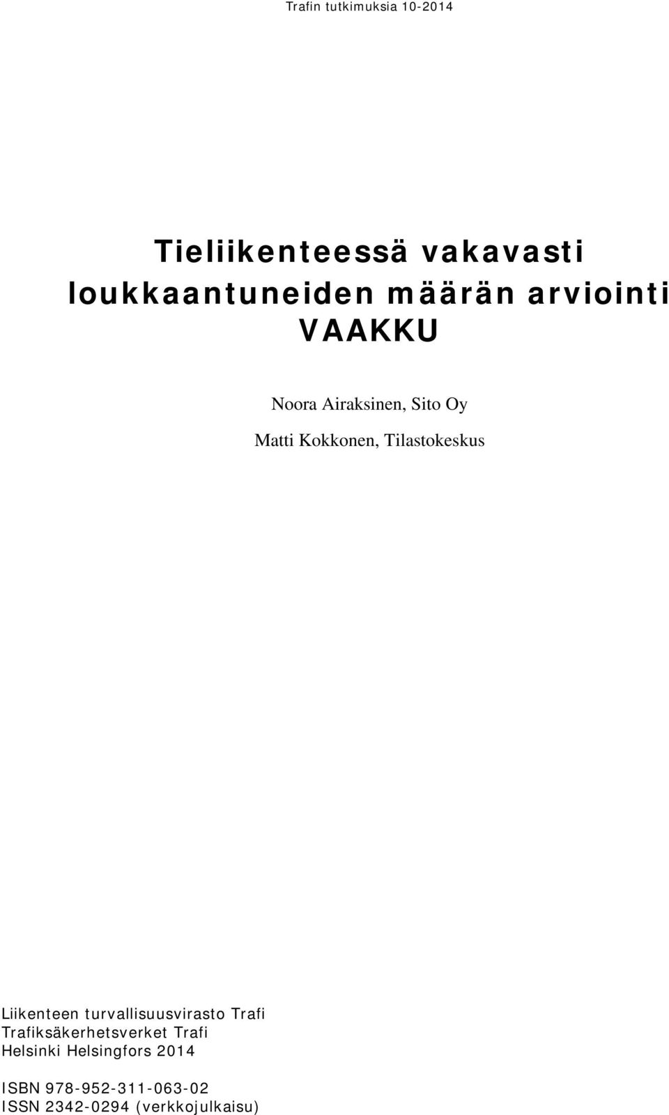 turvallisuusvirasto Trafi Trafiksäkerhetsverket Trafi Helsinki