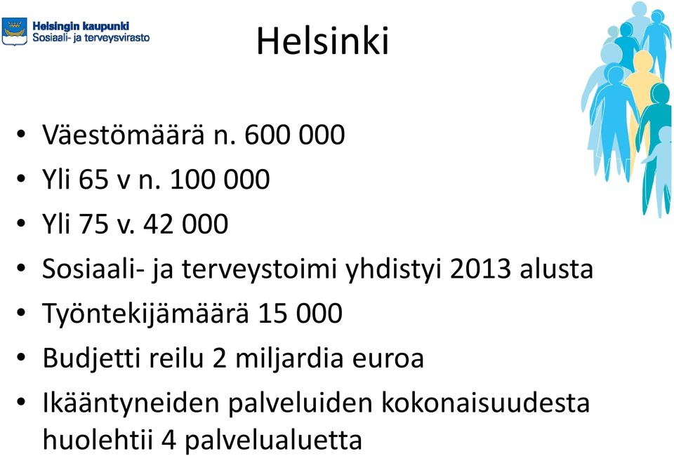 42 000 Sosiaali ja terveystoimi yhdistyi 2013 alusta
