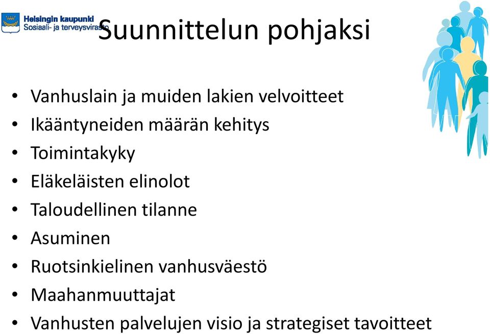 Taloudellinen tilanne Asuminen Ruotsinkielinen vanhusväestö
