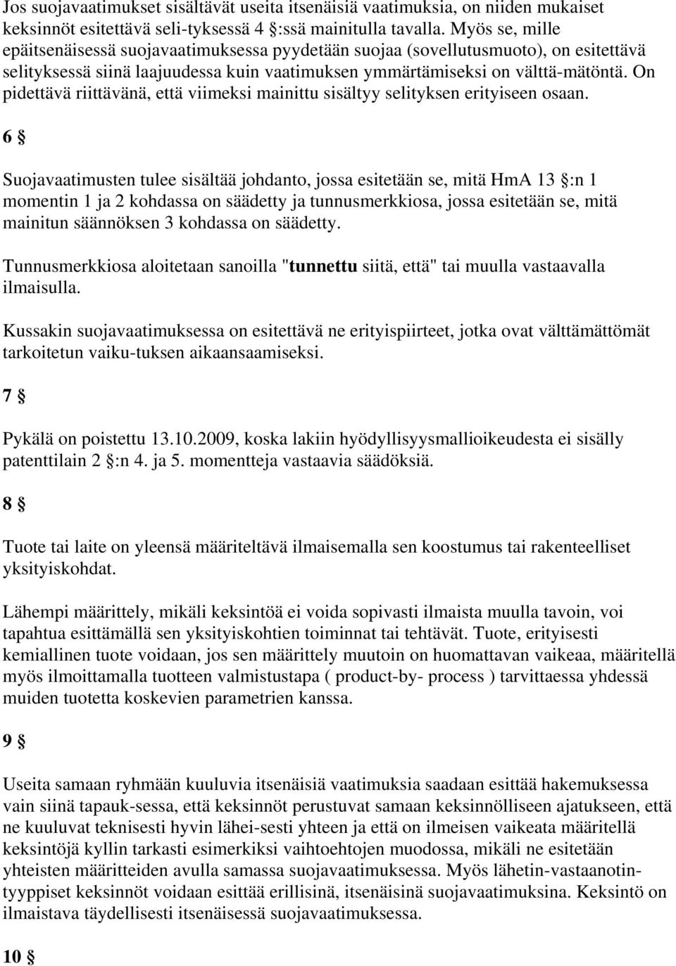 On pidettävä riittävänä, että viimeksi mainittu sisältyy selityksen erityiseen osaan.