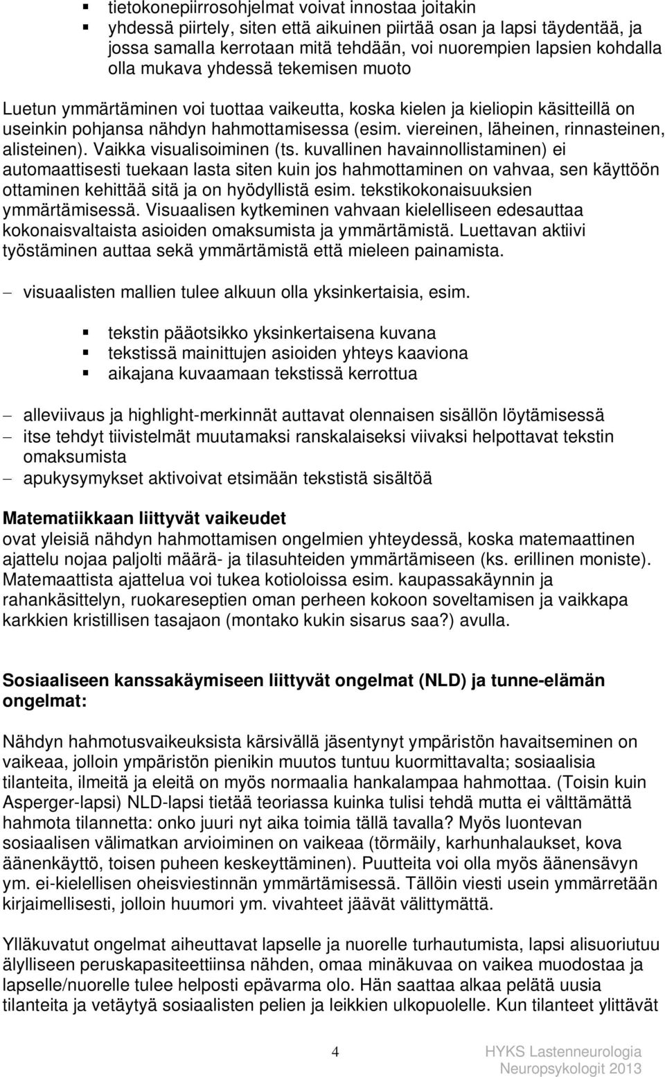 viereinen, läheinen, rinnasteinen, alisteinen). Vaikka visualisoiminen (ts.